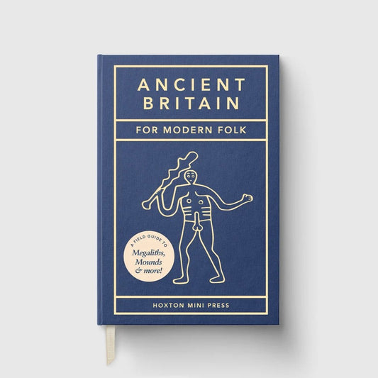 Hoxton Mini Press Ancient Britain for Modern Folk
