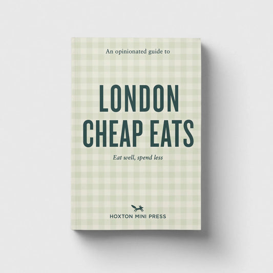 Hoxton Mini Press An Opinionated Guide to London Cheap Eats